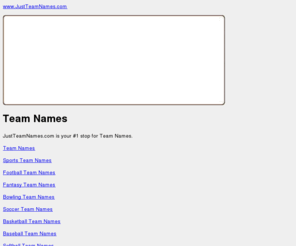 justteamnames.com: Team Names || JustTeamNames.com
Team Names