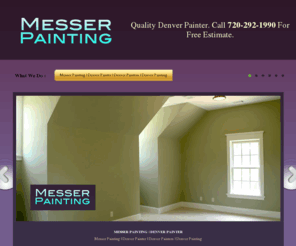 painterdenver.net: Messer Painting | Denver Painter | Denver Painters | Denver Painting
Denver Painter Messer Painting provides painting services for the greater Denver area.