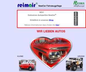 reimair.com: REIMAIR - NewCar Fahrzeugpflege
REIMAIR - NewCar Fahrzeugpflege