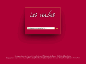les-verbes.com: VERBES - Conjugaison française
Conjugaison française en ligne (gratuit). Plus de 12000 verbes !