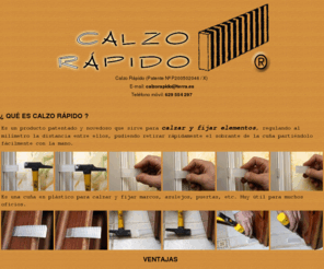 calzorapido.com: CALZO RÁPIDO ® Cuña en plástico para calzar y fijar elementos - www.calzorapido.com
Calzo Rápido, producto patentado que sirve para calzar y fijar elementos para su fijación correcta, como marcos, azulejos, puertas,...