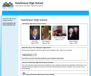hutchinsonhighschool.net: Hutchinson High School
Hutchinson High School is a high school website for alumni. Hutchinson High provides school news, reunion and graduation information, alumni listings and more for former students and faculty of Hutchinson High School