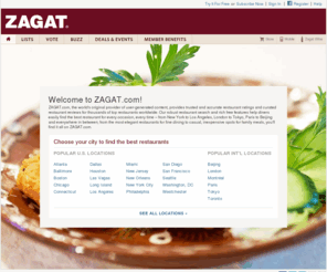 zagat.com: Restaurant Ratings | Restaurant Reviews from Zagat
Restaurant Guide with Reviews and Ratings for New York, Los Angeles, San Francisco, Philadelphia, Chicago, Boston and restaurant s everywhere.