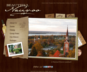 beautifulnauvoo.com: Welcome to Beautiful Nauvoo, Illinois
Experience Nauvoo Illinois with visitor information, attractions, activities and unique lodging all on the Mississippi River. Feel the history come alive.