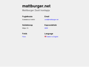 mattburger.net: mattburger.net
Mattburger Zsolt honlapja