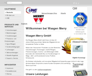 waagen-merry.de: Willkommen bei Waagen Merry
Die Waagen Merry GmbH ist Anbieter individueller und innovativer Wägetechnik-Systemlösungen.