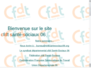 cfdtsantesociaux06.org: CFDT Sante Sociaux 06
Site du syndicat CFDT Santé-Sociaux 06