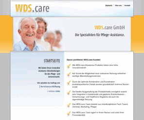 wdscare.com: WDS.care GmbH  Ihr kompetenter Dienstleister im Senioren- und Pflegemarkt.
Wir bieten weitreichende Dienstleistungen für Private Krankenversicherungen und Gesetzliche Krankenkassen, für Verbände, Organisationen  und sonstige Interessensgruppen des Senioren- und Pflegemarktes.