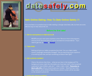 datesafely.com: Safe Online Dating - Date Safety and Dating Safely
Online Dating Safety Guidelines.