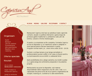 restaurant-capriciuand.ro: Restaurant Capriciu Iasi | Restaurant Nunti Iasi | Restaurant Petreceri Iasi - Calitatea - reteta noastra de succes!
Restaurant Capriciu Iasi, Restaurant Nunti Iasi, Restaurant Botezuri Iasi, Restaurant Petreceri Iasi si echipa sa tanara va asteapta cu o gama larga de produse culinare cu preturi foarte bune si conditii de contractare avantajoase Intr-un ambient cald primitor cu o muzica de calitate oferita de formatia restaurantului cu o bucatarie traditionala si nu numai cu o echipa dedicata nu poti decat sa te bucuri de fiecare clipa petrecuta impreuna cu noi Ne gasesti intr-o zona linistita a orasului in Pacurari nu departe de BCU la strada principala Te asteptam sa-ti facem capriciile