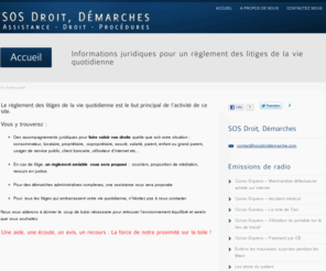 sosdroitdemarche.com: SOS Droit, Démarches
Le règlement des litiges de la vie quotidienne, l'assistance juridique ainsi que les procédures sont les activité principales que propose ce site.