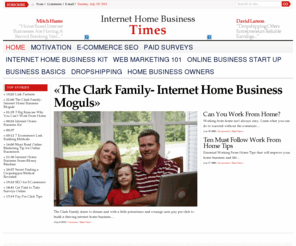 internethomebusinesstimes.com: Internet Home Business Times
Fast, Accurate, Reliable, News for Internet Home Business Owners.