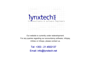 lynxtech.net: Lynx Technology Ltd - Web Design, Accounting Software & Internet Services, Cork, Ireland.
Lynx Technology Ltd is a firm based in ireland specialising in Web Design, Accounting Software, IT & Computer Consultancy, Internet, Infotax, Infosys, Infopay