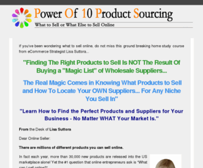 powerof10productsourcing.com: Power of 10 Product Sourcing | The Definitive Resource for to What To 
Sell on Line
what to sell online, sell products online, what to sell on ebay