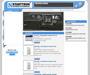 starttron.com: Starttron - Sistemas Eletrônicos
Localizada em Caxias do Sul - RS a empresa diversificou e expandiu sua linha de produtos, atuando hoje nos mercados de controles industriais, segurança eletrônica, produtos para uso residencial e desenvolvimentos em parcerias com outras empresas