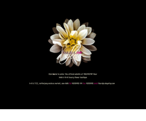 valayafnp.com: ||   VALAYA.FNP fluer ||
VALAYA.FNP fleur - Indias first luxury flower boutique