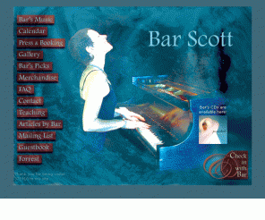 barscott.com: Bar Scott's Official Website
Website of Bar Scott, singer-songwriter, 
      musician