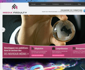 themediafaculty.com: The Media Faculty - Organisme de formations professionnelles
The Media Faculty - Organisme de formations répondant aux besoins des professionnels des médias en formation et en information.