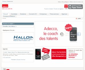 adecco.be: Home
Adecco offre des services en gestion des ressources humaines. Outre le travail intérimaire, nous occupons une solide position en recrutement et sélection, interim management, contracting, managed services, recruitment outsourcing et executive search. 