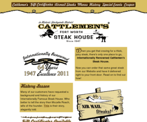 cattlemenssteakhouse.com: 
Cattlemen's Steak House in Fort Worth, Texas Historic Stockyards District