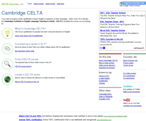 celta-courses.com: Cambridge CELTA in Plain English!
 
    Cambridge CELTA - Certificate in English Language Teaching to Adults. Ask questions - get the answers. That's CELTA in plain English!
 