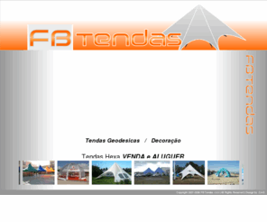 fbtendas.com: FBTENDAS - Aluguer e Venda de Tendas
FBTENDAS empresa especializada na venda e aluguer de tendas para eventos, casamentos, feiras, exposições. Vasta gama de produtos e vãrios anos de experiência no ramo.