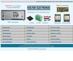 kolter.de: KOLTER ELECTRONIC® - Industrie und Messtechnik
PCI-Messkarten und Module für die Industrieautomatisierung, Entwicklung und Herstellung von Meßtechnik, data acquisition Systemen, und SPS-Steuerungen nach Mass. Rat und Tat bei vielen Messproblemen.