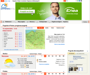 meteoprog.pl: METEOPROG.PL: Pogoda w Polsce i na świecie. Prognoza pogody
Pogoda w Polsce i na świecie. Ścisła prognoza pogody dla Polski. Długoterminowa prognoza pogody.  Szczegółowe prognozy pogody na 1-15 dni dla 1293 polskich miejscowości i 20000 miejscowości na świecie. Informery pogody. Mapy pogody, zdjęcia satelitarne, temperatury wód. Wiadomości o pogodzie w Polsce i na świecie. Pogoda i zdrowie. Blogi i serwisy społecznościowe o pogodzie.