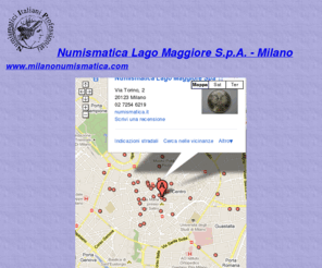 milanonumismatica.com: Numismatica Lago Maggiore Spa - Milano
la Numismatica Lago Maggiore S.p.A., si occupa di compravendita diretta e su commissione di monete antiche e moderne,   monete in oro di borsa e da investimento, cartamoneta, medaglistica e filatelia, aste e listini vendita di numismatica, monete e medaglie, cartamoneta