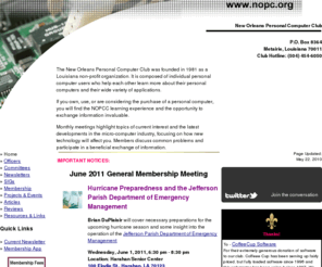 nopc.org: New Orleans Personal Computer Club
Personal computer users help each other learn more about computers and their applications. Exchange information, meet others and acquire software at an affordable price.