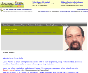 jasonalster.com: Jason Alster
Jason Alster is a respected author, publisher, artist, medical researcher, specializes in natural solutions for ADHD and accelerated learning strategies.