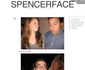 spencerface.com: SPENCERFACE
Documenting the hilarious power of lips and air.