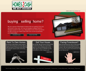 homes2cash.com: Selling and Buying houses in Georgia
We sell and Buy houses in Georgia!  Stop Foreclosure - All areas, All conditions -