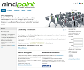 mindpoint.it: Mindpoint
 Vuoi sviluppare uno stile di leadership adeguato al contesto e al gruppo, favorendo così l’espressione del potenziale dei tuoi collaboratori? Vuoi conoscere a fondo le dinamiche della leadership