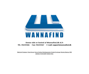 pada.dk: Wannafind.dk - Webhotel, Hostede Applikationer, Serverhosting, Virtual Server
Hosted af Wannafind.dk - Webhoteller, Hostede Applikationer og udlejning af dedikerede servere, samt virtuelle servere