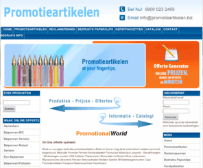 promotieartikelen.biz: Promotieartikelen Kerstpakketten Relatiegeschenken Reclameartikelen Reclame pennen bedrukte promotiepennen
Promotieartikelen bedrukte Relatiegeschenken, Kerstpakketten, goedkope bedrukte promotiepennen en premiums, reclameartikelen Reclamepennen advertentie produkten reklame artikelen promoclips, markclips