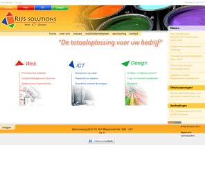 bgwebdesign.nl: Rijs Solutions | Web - ICT - Design |
Voor ondernemers die op zoek zijn naar 1 partner voor hun website, huisstijl, drukwerk en zelfs de ICT biedt Rijs Solutions de oplossing.