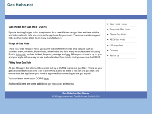 gashobs.net: Gas Hobs for Gas Hob Ovens
Gas hobs for gas hob ovens in the UK - choose from 1, 2, 3, 4 or 5 ring burners to get the right gas hob for your hob in your kitchen.