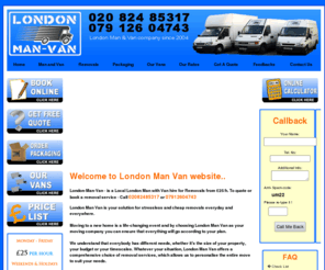 london-man-van.com: London Man Van | London Man and Van | London Man with Van | London-Man-Van.com
London Man Van and Removals. Local Man with Van hire from £25/h. London-Man-Van Quote - Call 02082485317 or 07912604743