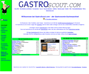 gastroscout.net: GastroScout.com - Die Gastronomie-Suchmaschine
23.000  Restaurants in Deutschland, Ãsterreich, die Schweiz und SÃ¼dtirol