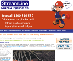 streamlinepipes.com: Blocked drains? Fix your blocked drain with our pipe repair rehabilitation services
Blocked drain a problem? Fix your drains with our pipe relining and rehabilitation services - no dig pipe repairs.
