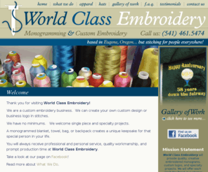 worldclassembroidery.com: World Class Embroidery - Eugene, Oregon
We do Custom Embroider and Monogramming for Personal and Business in Eugene, Oregon.