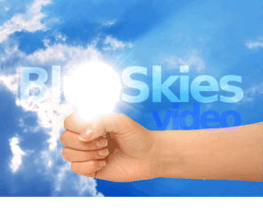 blueskiesvideo.com: BlueSkies Video -- Coming Soon
