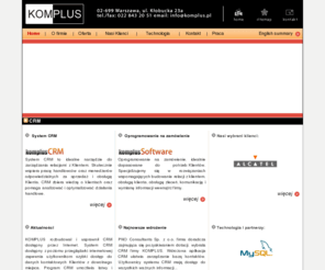 komplus.pl: KOMPLUS CRM : system CRM : oprogramowanie na zamówienie
System komplusCRM wspomagajcy zarządzanie relacjami z Klientem. Przyjazny w użyciu CRM oraz oprogramowanie na zamówienie. www.komplus.pl