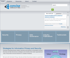 theconcisegroup.com: Concise Consulting
Concise Consulting on Information Privacy, Security and Data Governance. Risk and Compliance strategies and tactics for Fortune 500, national and regional organizations. Focus on regulated industries including Financial Services and Healthcare.