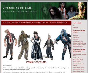 zombiecostumer.com: ZOMBIE COSTUME
Wearing a Zombie Costume and becoming a member of the Living Dead can bring Life to Your Halloween, costume party or Zombie Walk!