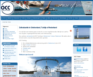 occyachting.com: Zeilvakantie in Griekenland, Turkije of Nederland
Zeilvakanties en zeilboot huren in Griekenland - Lefkas, Corfu - Turkije, Nederland- Zeeland en Kroatië.