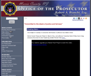 morrisnjpros.org: Morris County NJ Office of the Prosecutor
Website of the Morris County NJ prosecutor, Robert A. Bianchi Esq.