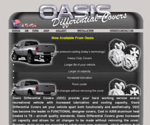 oasisdifferentialcovers.com: Oasis Differential Covers for Dodge Diff Covers, Ford Diff Covers, GM 
Diff Covers, Jeep Diff Covers
Oasis Differential Covers