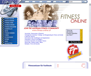 fitnessstudios.info: FitnessOnline - FitnessCenter in Österreich - Das Gesamtverzeichnis
Fitness-Center in Österreich - Gesamtverzeichnis. Fitness-Branche Österreich. Ausbildungen. Jobbörse. Produkte. Fragen & Antworten